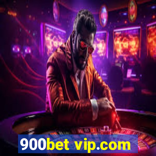 900bet vip.com